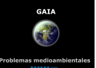 Gaia: Problemas medioambientales | Recurso educativo 35085
