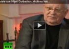 Entrevista con Mijaíl Gorbachov, el último líder de la Unión Soviética | Recurso educativo 19584