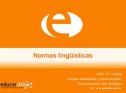 Normas lingüísticas | Recurso educativo 70623