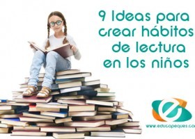 9 Claves para crear hábitos de lectura en los niños y niñas | Recurso educativo 760455